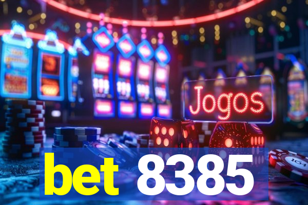 bet 8385